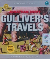 Gulliver's Travels written by Jonathan Swift performed by Philip Jackson on Audio CD (Abridged)